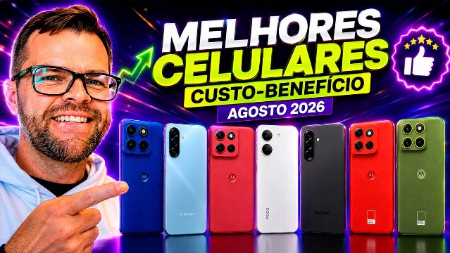 TOP 7 melhores celulares custo-benefício em agosto de 2026