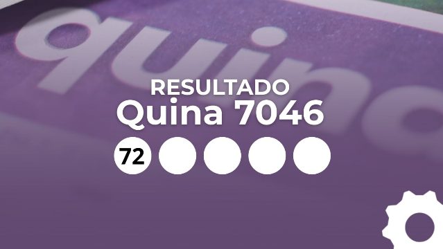 Resultado da Quina 7046: veja os números sorteados hoje