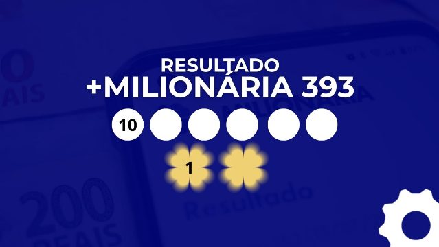 Resultado +Milionária 393 de R$ 98 milhões: confira sua aposta