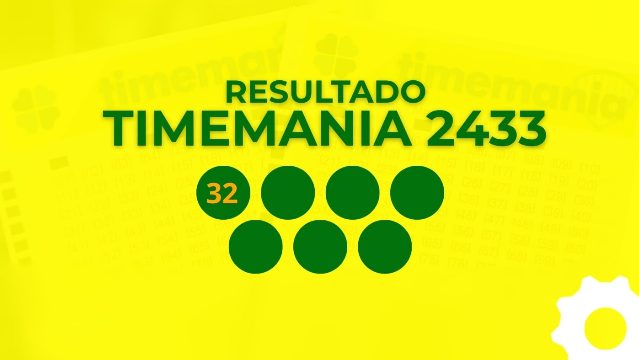 Timemania 2433 sorteio R$ 10 milhões hoje: veja o resultado