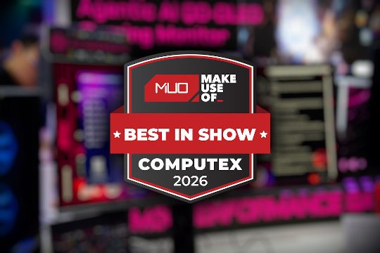 MakeUseOf's Computex 2026 picks: the tech we can't stop thinking about
