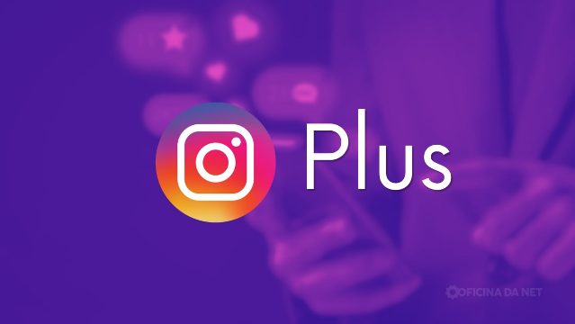Instagram Plus chega ao Brasil por R$ 10 por mês; veja o que muda