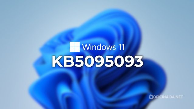 Microsoft libera nova atualização KB5095093 para Windows 11; veja as novidades